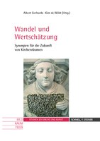 Wandel und Wertschätzung. Synergien für Zukunft von Kirchenräumen