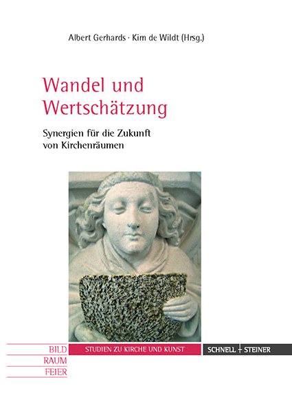 Wandel und Wertschätzung. Synergien für Zukunft von Kirchenräumen