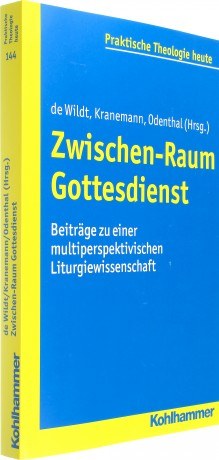 Zwischen-Raum Gottesdienst. Beiträge zu einer multiperspektivischen Liturgiewissenschaft